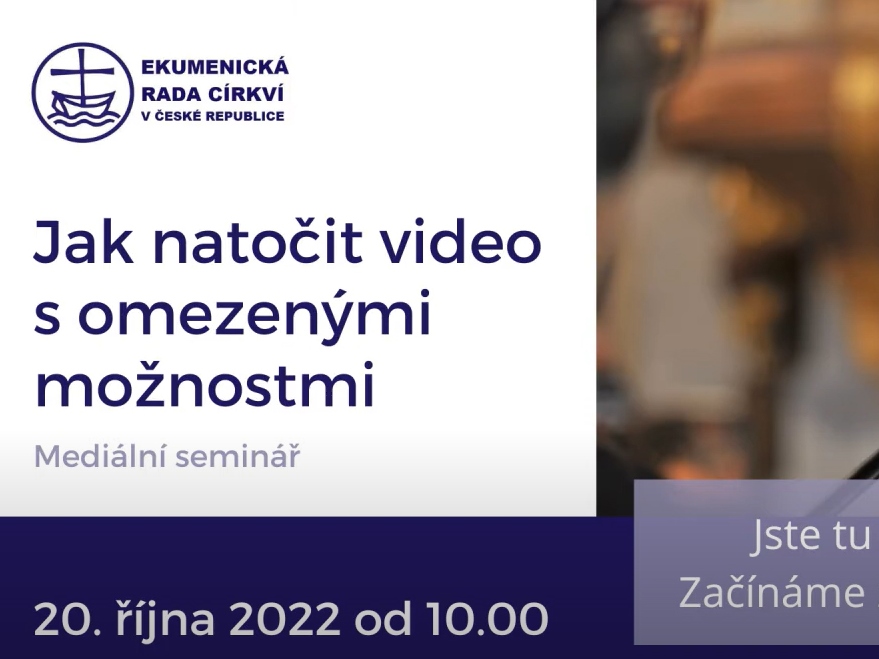 Nahrávka mediálního semináře ERC s Bedřichem Jetelinou na téma Jak natočit video s omezenými možnostmi
